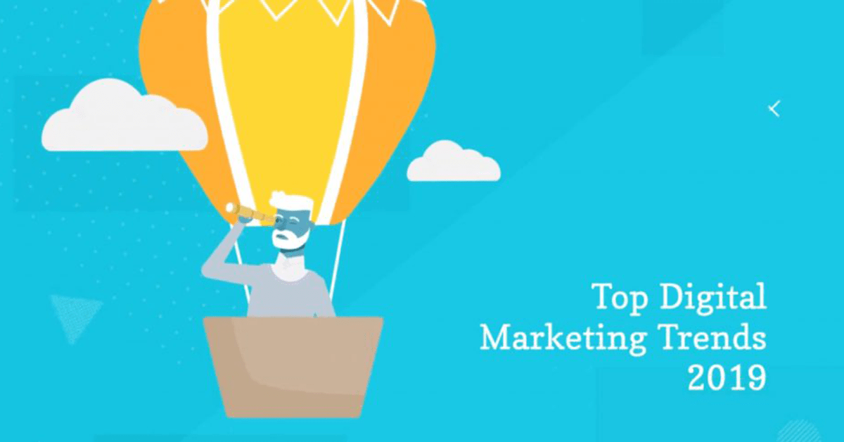 Digital Marketing Trends 2019 17 Must-Know Predictions_1200x628